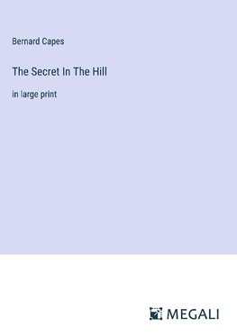 The Secret In The Hill