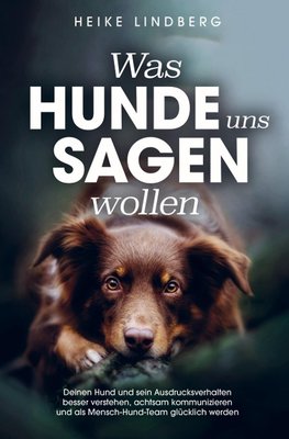 Was Hunde uns sagen wollen