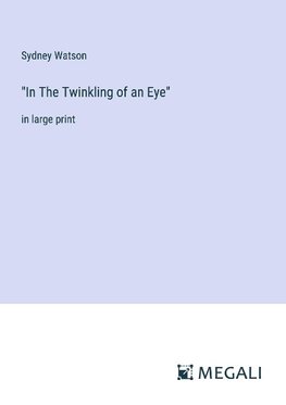 "In The Twinkling of an Eye"