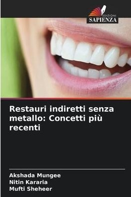 Restauri indiretti senza metallo: Concetti più recenti