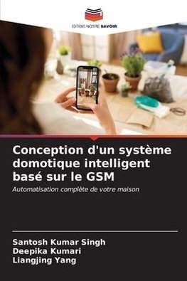 Conception d'un système domotique intelligent basé sur le GSM