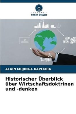 Historischer Überblick über Wirtschaftsdoktrinen und -denken