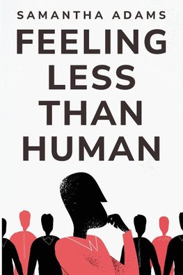 Feeling Less Than Human