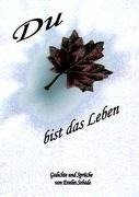 Du bist das Leben