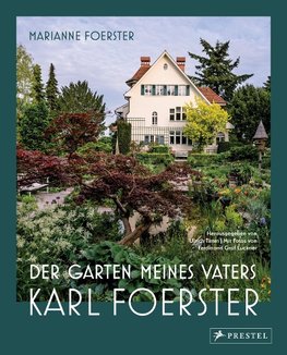 Der Garten meines Vaters Karl Foerster