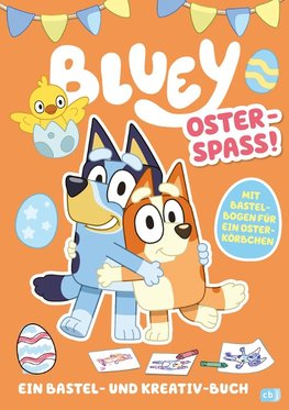 Bluey - Oster-Spaß - Ein Bastel- und Kreativ-Buch