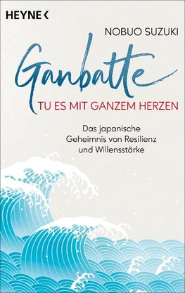 Ganbatte - Tu es mit ganzem Herzen