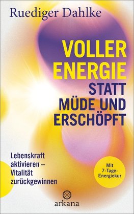 Voller Energie statt müde und erschöpft