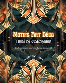 Motifs Art Déco | Livre de coloriage | Des designs uniques inspirés du glamour des années 20