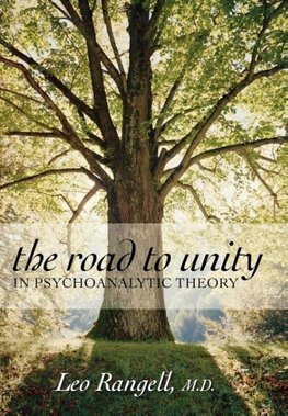 The Road to Unity in Psychoanalytic Theory