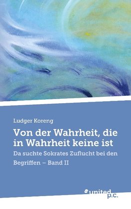 Von der Wahrheit, die in Wahrheit keine ist