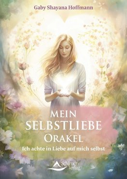 Mein Selbstliebe-Orakel - Ich achte in Liebe auf mich selbst