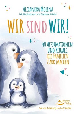 Wir sind wir! - 40 Affirmationen und Rituale, die Familien stark machen