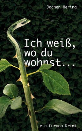 Ich weiß, wo du wohnst