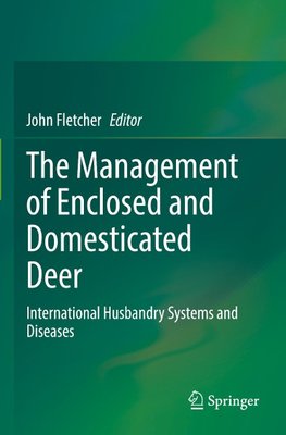 The Management of Enclosed and Domesticated Deer