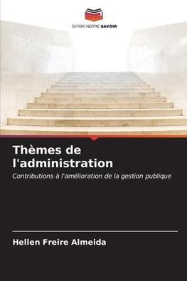 Thèmes de l'administration