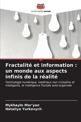 Fractalité et information : un monde aux aspects infinis de la réalité