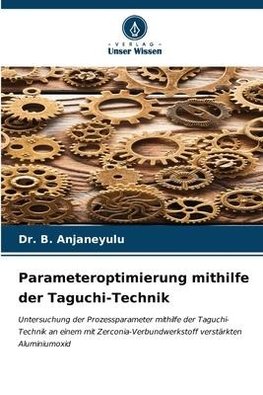 Parameteroptimierung mithilfe der Taguchi-Technik