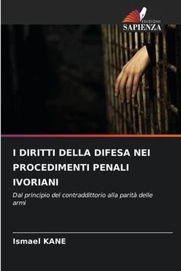 I DIRITTI DELLA DIFESA NEI PROCEDIMENTI PENALI IVORIANI