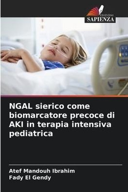 NGAL sierico come biomarcatore precoce di AKI in terapia intensiva pediatrica