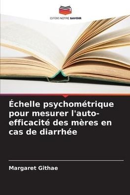 Échelle psychométrique pour mesurer l'auto-efficacité des mères en cas de diarrhée