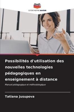 Possibilités d'utilisation des nouvelles technologies pédagogiques en enseignement à distance