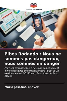 Pibes Rodando : Nous ne sommes pas dangereux, nous sommes en danger