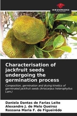 Characterisation of jackfruit seeds undergoing the germination process