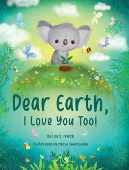 Dear Earth, I Love You Too!