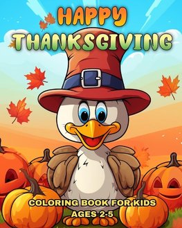 Happy Thanksgiving Coloring Book for Kids Ages 2-5