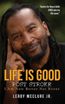 Life is Good, Post Stroke