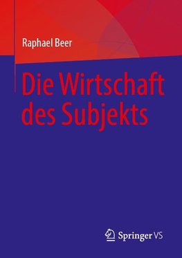 Die Wirtschaft des Subjekts