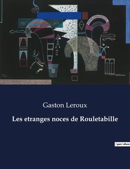 Les etranges noces de Rouletabille