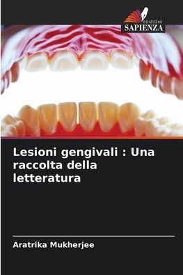 Lesioni gengivali : Una raccolta della letteratura