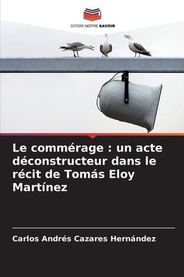 Le commérage : un acte déconstructeur dans le récit de Tomás Eloy Martínez