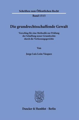 Die grundrechtsschaffende Gewalt.