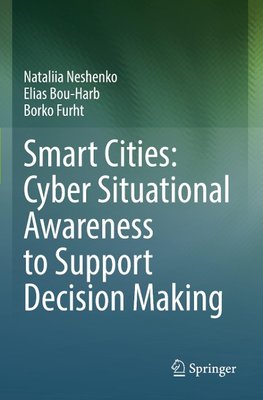 Smart Cities: Cyber Situational Awareness to Support Decision Making