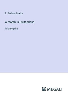 A month in Switzerland