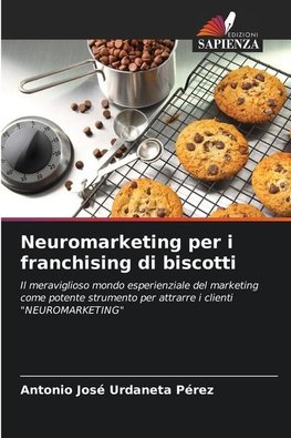 Neuromarketing per i franchising di biscotti