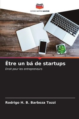 Être un bá de startups