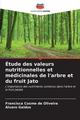 Étude des valeurs nutritionnelles et médicinales de l'arbre et du fruit Jato