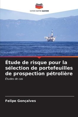 Étude de risque pour la sélection de portefeuilles de prospection pétrolière