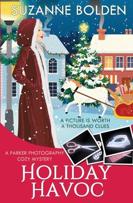 Holiday Havoc, A Parker Photography Cozy Mystery