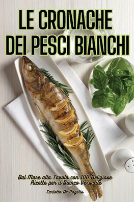 LE CRONACHE DEI PESCI BIANCHI