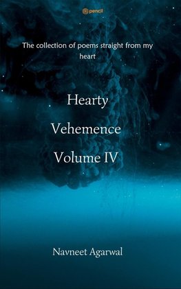 Hearty Vehemence Volume IV