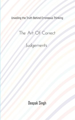 The Art of Correct Judgements