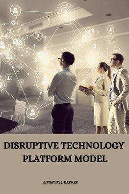 Disruptive Technology Platform Model