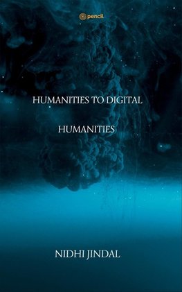 HUMANITIES TO DIGITAL HUMANITIES