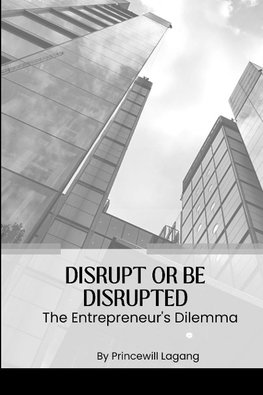 Disrupt or Be Disrupted