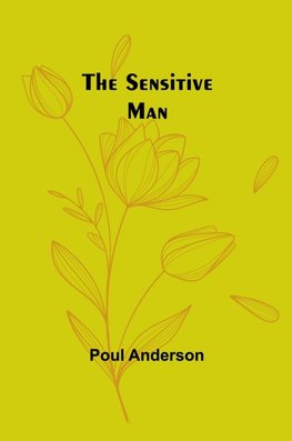 The Sensitive Man